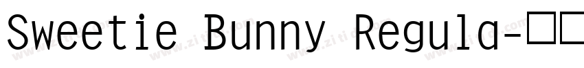 Sweetie Bunny Regula字体转换 Sweetie Bunny Regula字体转换